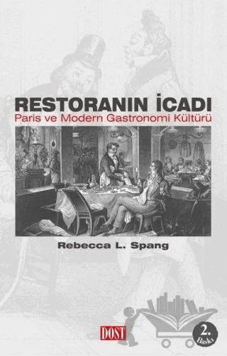 Restoranın İcadı – Rebecca L. Spang – Dost Kitabevi Yayınları kitap kapağı