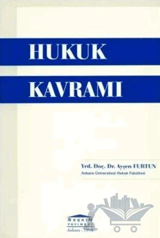 Hukuk Kavramı – Ayşen Furtun – Seçkin Yayıncılık kitap kapağı