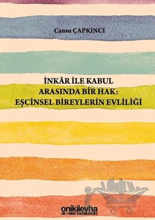 İnkar ile Kabul Arasında Bir Hak: Eşcinsel Bireylerin Evliliği