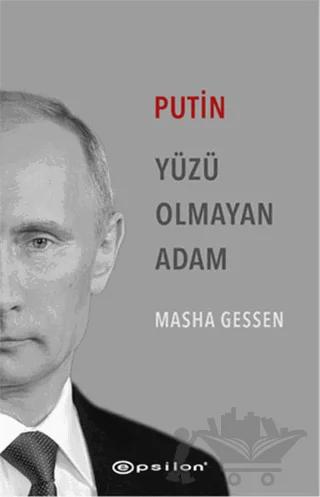 Putin: Yüzü Olmayan Adam – Masha Gessen – Epsilon Yayınevi kitap kapağı