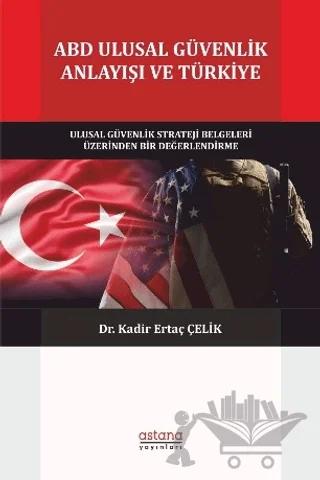 ABD Ulusal Güvenlik Anlayışı ve Türkiye