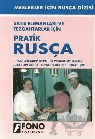 Satış Elemanları ve Tezgahtarlar İçin Pratik Rusça