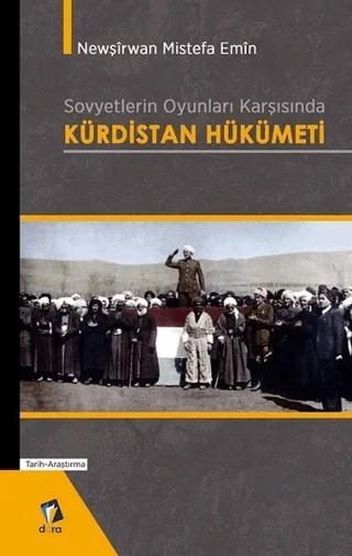 Sovyetlerin Oyunları Karşısında Kürdistan Hükümeti
