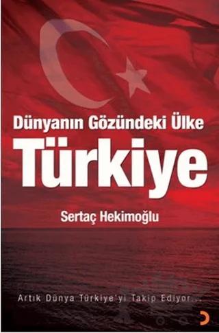 Dünyanın Gözündeki Ülke: Türkiye