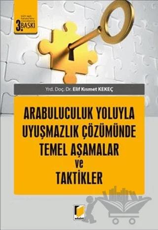 Arabuluculuk Yoluyla Uyuşmazlık Çözümünde Temel Aşamalar ve Taktikler