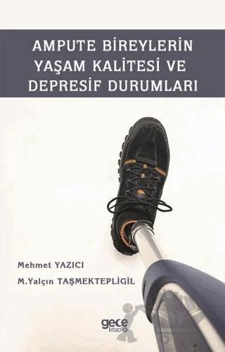 Ampute Bireylerin Yaşam Kalitesi ve Depresif Durumları
