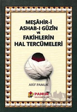 Meşahir-i Ashab-ı Güzin ve Fakihlerin Hal Tercümeleri (Pamuk-265)