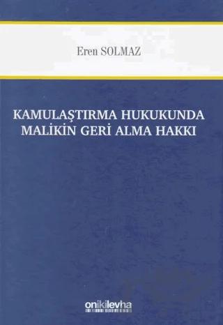 Kamulaştırma Hukukunda Malikin Geri Alma Hakkı