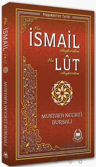 Hz. İsmail Aleyhisselam Hz. Lut Aleyhisselam