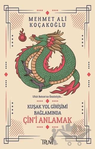 Kuşak Yol Girişimi Bağlamında Çin’i Anlamak