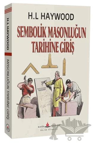 Sembolik Masonluğun Tarihine Giriş