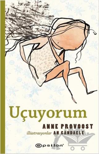 Uçuyorum – Anne Provoost – Epsilon Yayınevi kitap kapağı