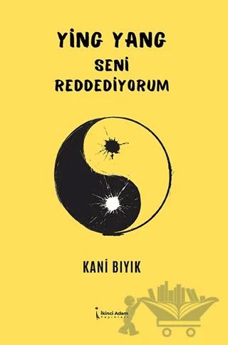 Ying Yang - Seni Reddediyorum