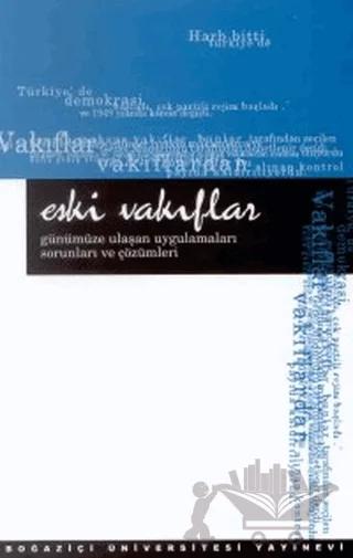 Eski Vakıflar – Kolektif – Boğaziçi Üniversitesi Yayınevi kitap kapağı