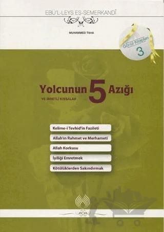 Yolcunun 5 Azığı ve İbretli Kıssalar