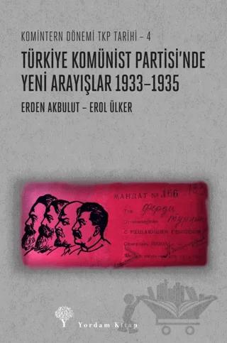 Türkiye Komünist Partisi’nde Yeni Arayışlar 1933-1935