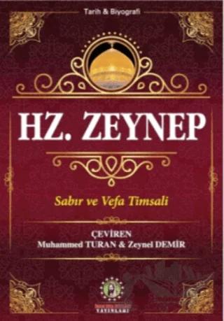 Hz. Zeynep Sabır ve Vefa Timsali