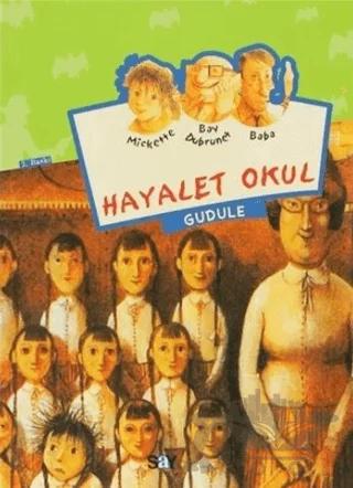 Hayalet Okul - Mickette Serisi -1