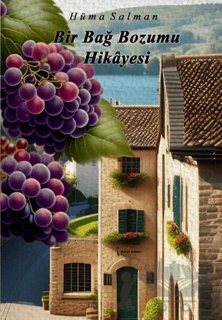 Bir Bağ Bozumu Hikayesi