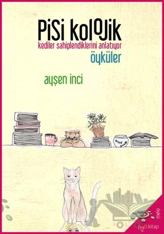 Pisikolojik Öyküler - Kediler Sahiplendiklerini Anlatıyor