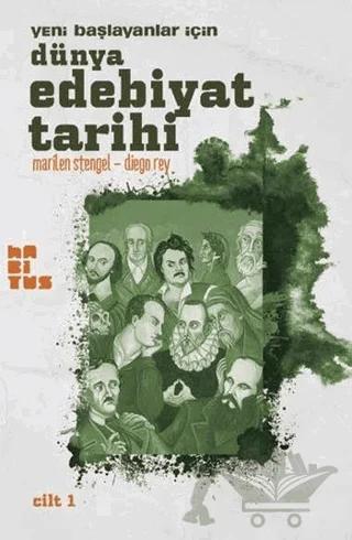 Yeni Başlayanlar İçin Dünya Edebiyat Tarihi Cilt: 1