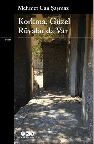 Korkma, Güzel Rüyalar da Var