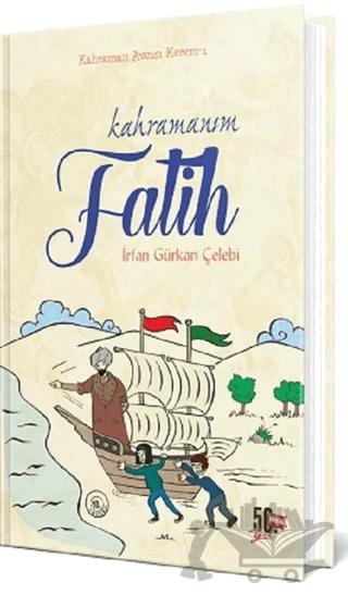 Kahramanım Fatih - Kahraman Avcısı Kerem 1 (Ciltli)