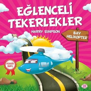 Bay Helikopter - Eğlenceli Tekerlekler