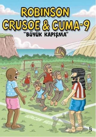 Robinson Crusoe ve Cuma-9: Büyük Kapışma