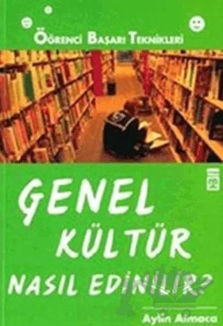 Genel Kültür Nasıl Edinilir?