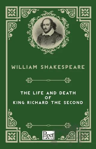 The Life and Death of King Richard The Second