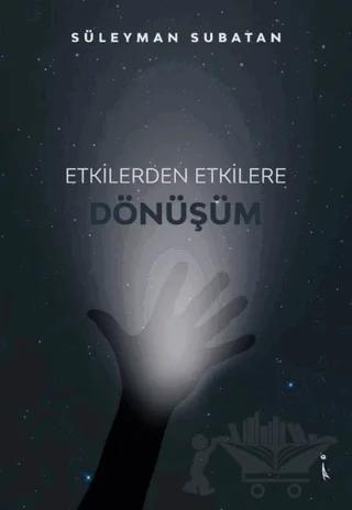 Etkilerden Etkilere Dönüşüm