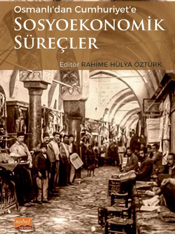 Osmanlıdan Cumhuriyete Sosyoekonomik Süreçler