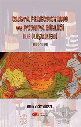 Rusya Federasyonu ve Avrupa Birliği ile İlişkileri (1990-1999)
