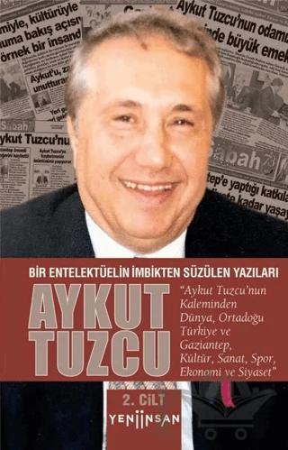 Bir Entelektüelin İmbikten Süzülen Yazıları - 2. Cilt