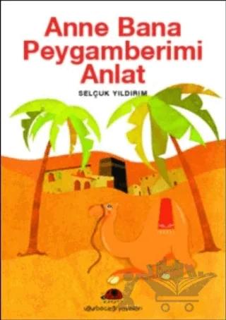 Anne Bana Peygamberimi Anlat
