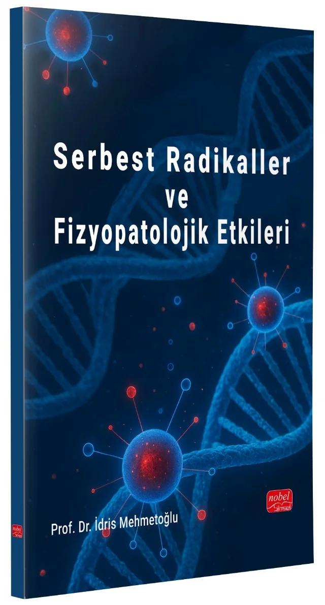 Serbest Radikaller ve Fizyopatolojik Etkiler