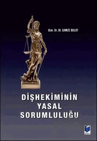 Dişhekiminin Yasal Sorumluluğu