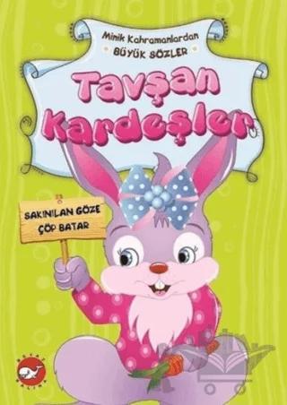 Minik Kahramanlardan Büyük Sözler - Tavşan Kardeşler