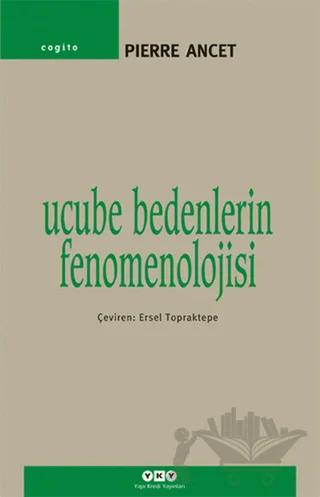 Ucube Bedenlerin Fenomenolojisi