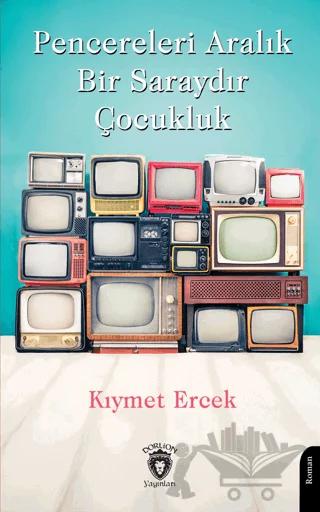 Pencereleri Aralık Bir Saraydır Çocukluk