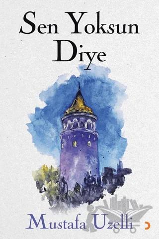 Sen Yoksun Diye