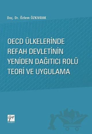 OECD Ülkelerinde Refah Devletinin Yeniden Dağıtıcı Rolü Teori ve Uygulama
