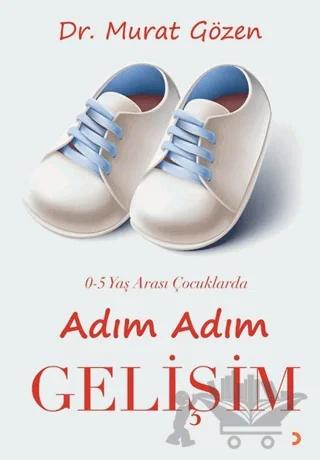 0-5 Yaş Arası Çocuklarda Adım Adım Gelişim