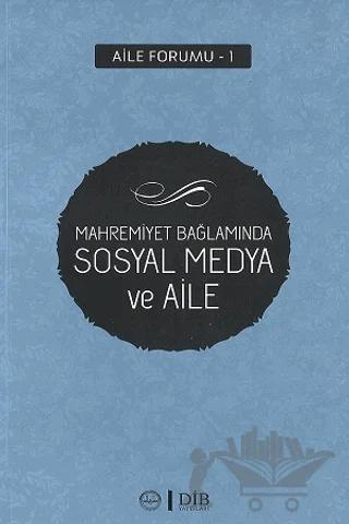 Mahremiyet Bağlamında Sosyal Medya ve Aile