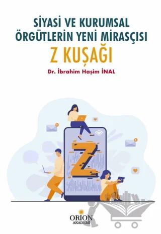 Siyasi Ve Kurumsal Örgütlerin Yeni Mirasçısı Z Kuşağı