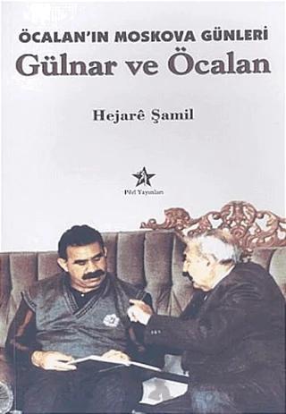 Öcalan’ın Moskova Günleri Gülnar ve Öcalan