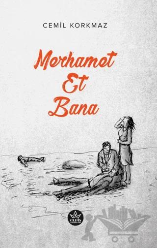 Merhamet Et Bana