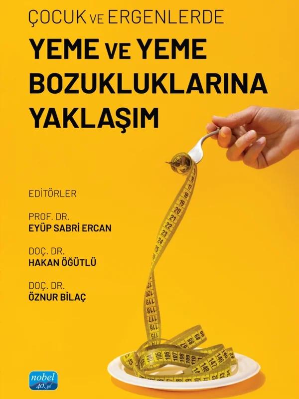 Çocuk ve Ergenlerde Yeme ve Yeme Bozukluklarına Yaklaşım