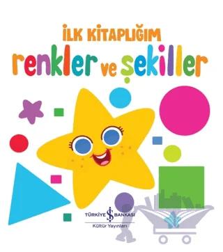 Renkler Ve Şekiller - İlk Kitaplığım